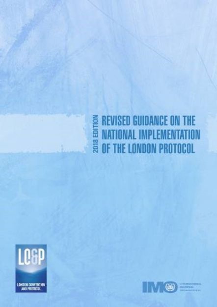 IMO-535 E - Revised Guidance on the National Implementation of the London Protocol, 2018 Edition